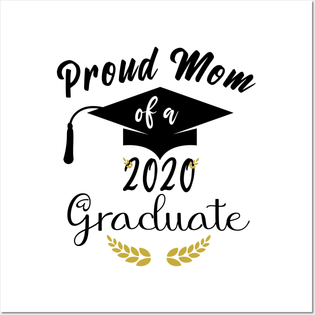 Proud mom of a 2020 graduate Wall Art by MyArtCornerShop